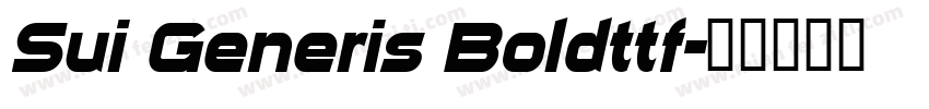 Sui Generis Boldttf字体转换